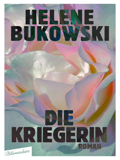Title details for Die Kriegerin by Helene Bukowski - Available
